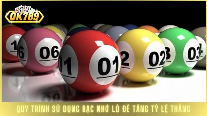 Quy trình sử dụng bạc nhớ lô đề tăng tỷ lệ thắng
