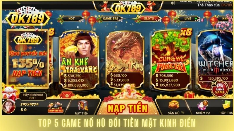 Top 5 game nổ hũ đổi tiền mặt kinh điển