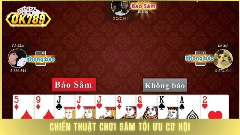 Chiến thuật chơi Sâm tối ưu cơ hội